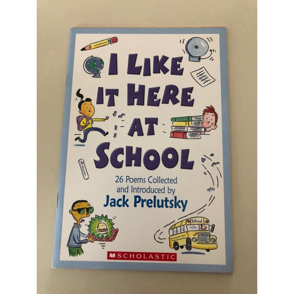 I Like it Here at School - Paperback By Jack Prelutsky‎